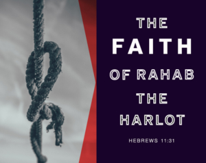 The Faith of Rahab the Harlot